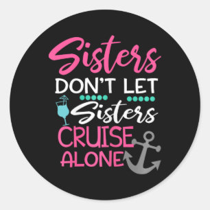 Zussen laten zussen niet alleen cruisen ronde sticker