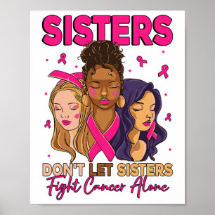 Zussen laten zussen niet alleen kanker bestrijden poster