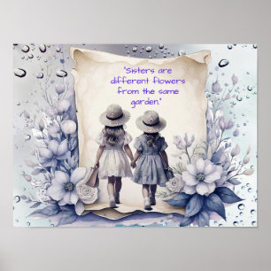 Zussen zijn bloemen uit dezelfde tuin poster