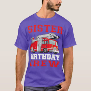 Zuster Birthday Crew Fire Truck Drivers Firefight T-shirt