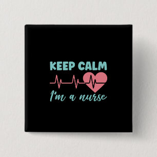 Zuster Gift Keep Calm Ik ben verpleegster Vierkante Button 5,1 Cm