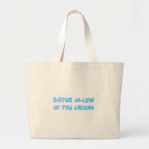 Zuster in-law van de Groom Grote Tote Bag