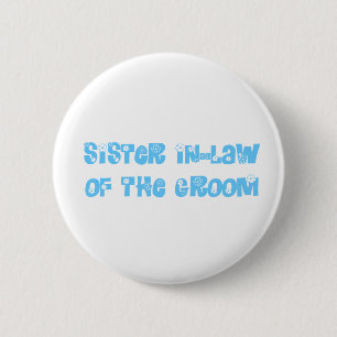Zuster in-law van de Groom Ronde Button 5,7 Cm
