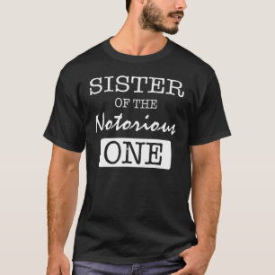 Zuster van de beruchte Hip van één oude school T-shirt