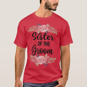 Zuster van de Bruidegom Huwelijk Bruidegom Shower T-shirt