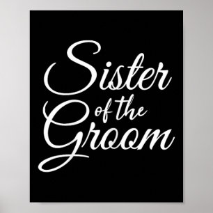 Zuster van de bruidegom vrouwen & Kinder Poster