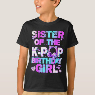 Zuster van de k-pop-verjaardagsmeisjes Koreaanse m T-shirt