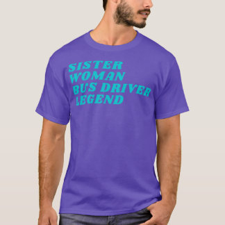 zuster Woman Bus Driver Legend T-shirt