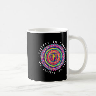 Zusters in Christus zijn zusters voor het leven Ma Koffiemok