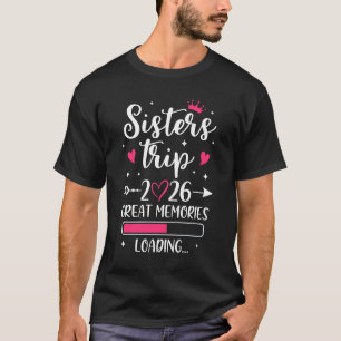 Zusters Reis 2026 Herinneringen Vakantie Reizen Zu T-shirt