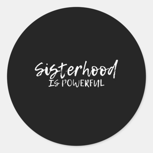 Zusterschap is krachtig.. ronde sticker (Voorkant)