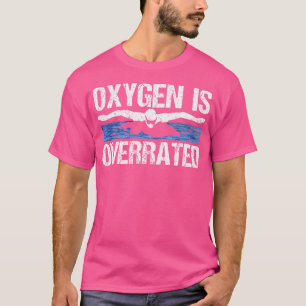 Zuurstof is te hoog geschat als zwembadmachine t-shirt