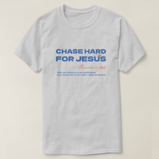 Zwaar achter Jezus Aan Jermeja 29:13 Christelijk T-shirt