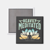 Zwaar geMediteerd - Yoga Magneet (Voorkant / Achterkant)