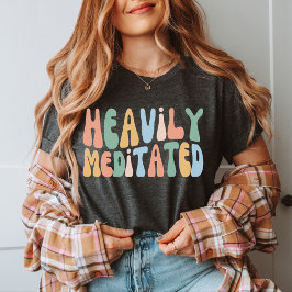 Zwaar gemediteerde, grappige meditatie, yogi-les t-shirt