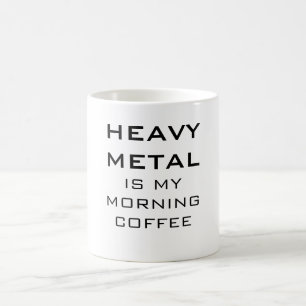 Zwaar metaal is mijn ochtendkoffie koffiemok