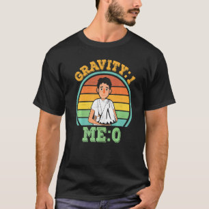 Zwaartekracht 1 Me 0 Arm Fractuur 1 T-shirt