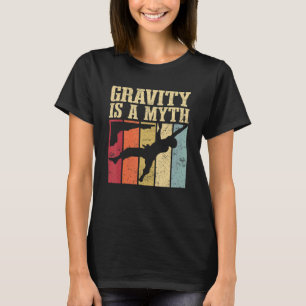Zwaartekracht is een mythe-gift-klimmende ballings t-shirt