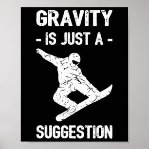 Zwaartekracht is slechts een suggestie snowboarden poster