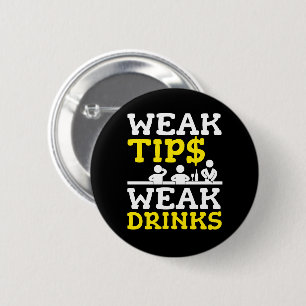Zwakke Tips Zwak Drink Bartender Funny Ronde Button 5,7 Cm