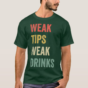 Zwakke Tips Zwak Drinken, lieflijk grappige Cool S T-shirt