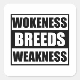zwakte van het wokeness-ras vierkante sticker