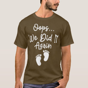 Zwangere koninklijke paren Oeps... we deden het. T-shirt