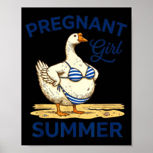 Zwangere meisje zomer grappige gans shirt schattig poster