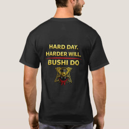 Zware Dag, Moeilijkere Zal Bushi Do Shirt