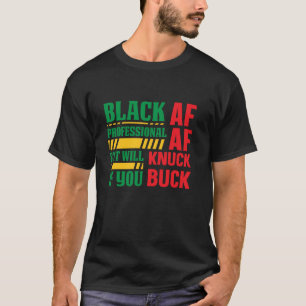 Zwart AF Professional AF maar zal knuck als je buc T-shirt