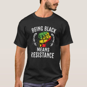 Zwart betekent verzet, zwarte geschiedenis maand t-shirt