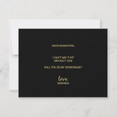 Zwart en Goud Modern Script Bruidsmeisje Voorstel Kaart (Achterkant)