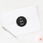Zwart en wit, ik ben hier klaar. ronde sticker (Envelop)