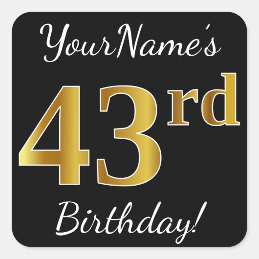 Zwart, Faux Gold 43rd Birthday + Aangepaste naam Vierkante Sticker (Voorkant)