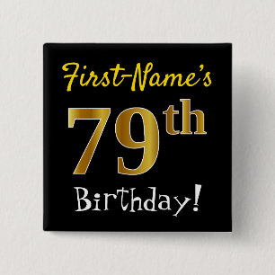 Zwart, Faux Gold 79th Birthday, met aangepaste naa Vierkante Button 5,1 Cm