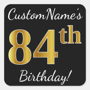 Zwart, Faux Gold 84th Birthday + Eigen naam Vierkante Sticker