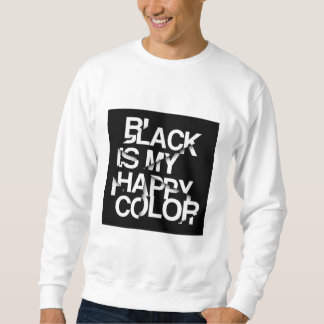 Zwart Is Mijn Gelukkige Kleur-Bold Statement Sweat Trui