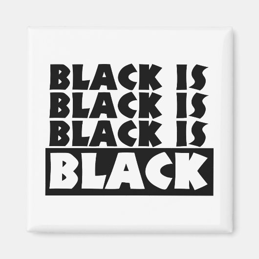 Zwart is zwart magneet (Voorkant)