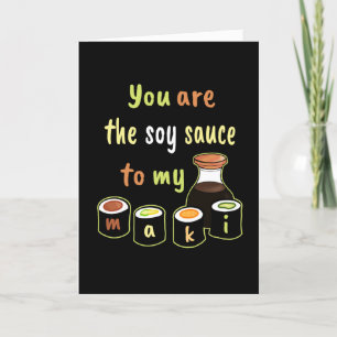 Zwart Jij bent de Soy Sauce voor mijn Maki Sushi Kaart