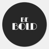 Zwart Minimale BE BOLD-offerte Ronde Sticker (Voorkant)