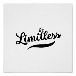 Zwart Modern Script Be Limitless Glossy Poster Perfect Poster