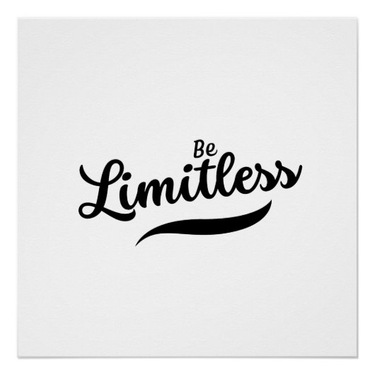 Zwart Modern Script Be Limitless Glossy Poster Perfect Poster (Voorkant)