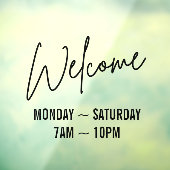 Zwart Script Welkom Zakelijke winkeltijden Raamsticker (Vel 3)