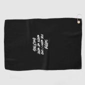 Zwart sorry voor wat ik zei grappig golfhanddoek (Horizontaal)