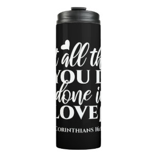Zwart-wit 1 Korintiërs 16:14 Bijbelvers Kunst Thermosbeker