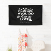 Zwart-wit 1 Korintiërs 16:14 Bijbelvers Spandoek (Insitu)