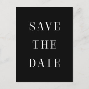 Zwart & Wit SAVE THE DATE Modern Type Postkaart Aankondigingskaart