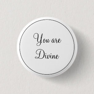 Zwart-witachtig legant je bent goddelijk ronde button 3,2 cm