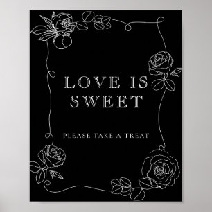 Zwart & Witte Bloemige Bruidsdouche Liefde is Zoet Poster
