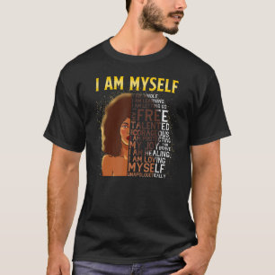 Zwart zwarte vrouwen Ik ben mezelf Afro Black Gir T-shirt